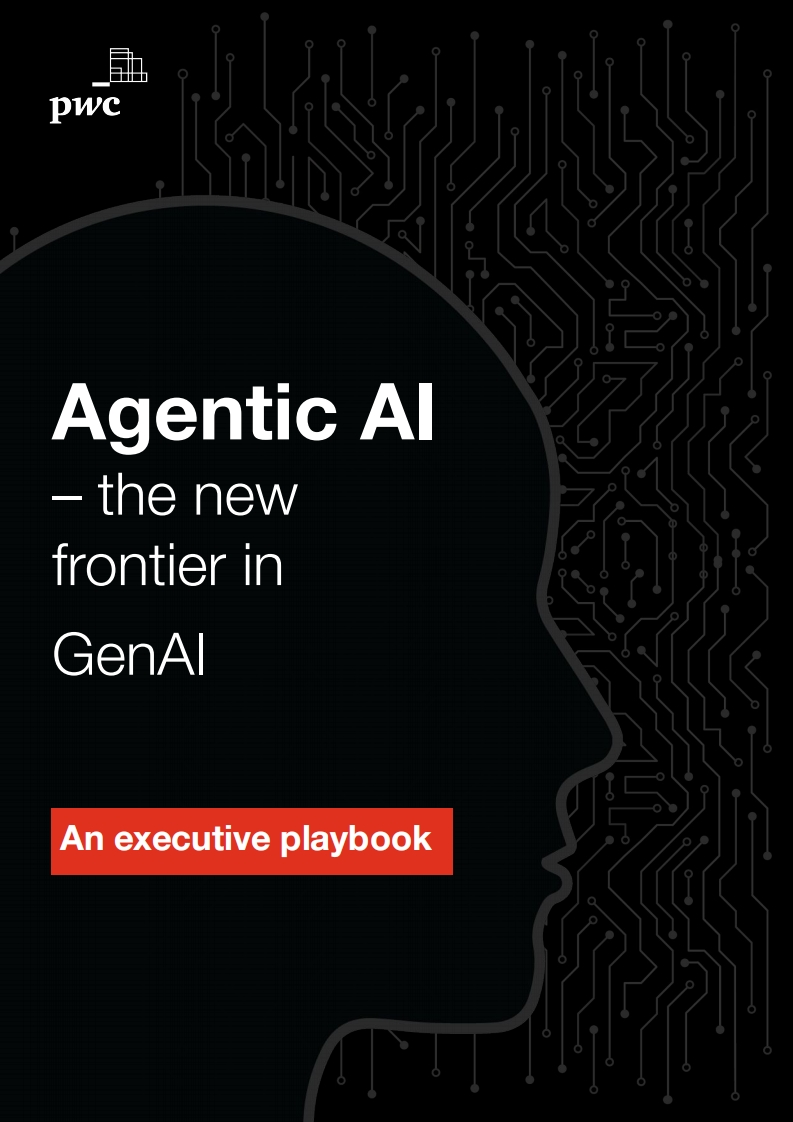 2024年代理型AI：生成式人工智能（GenAI）的新前沿——高管策略指南报告（英）普华永道2024