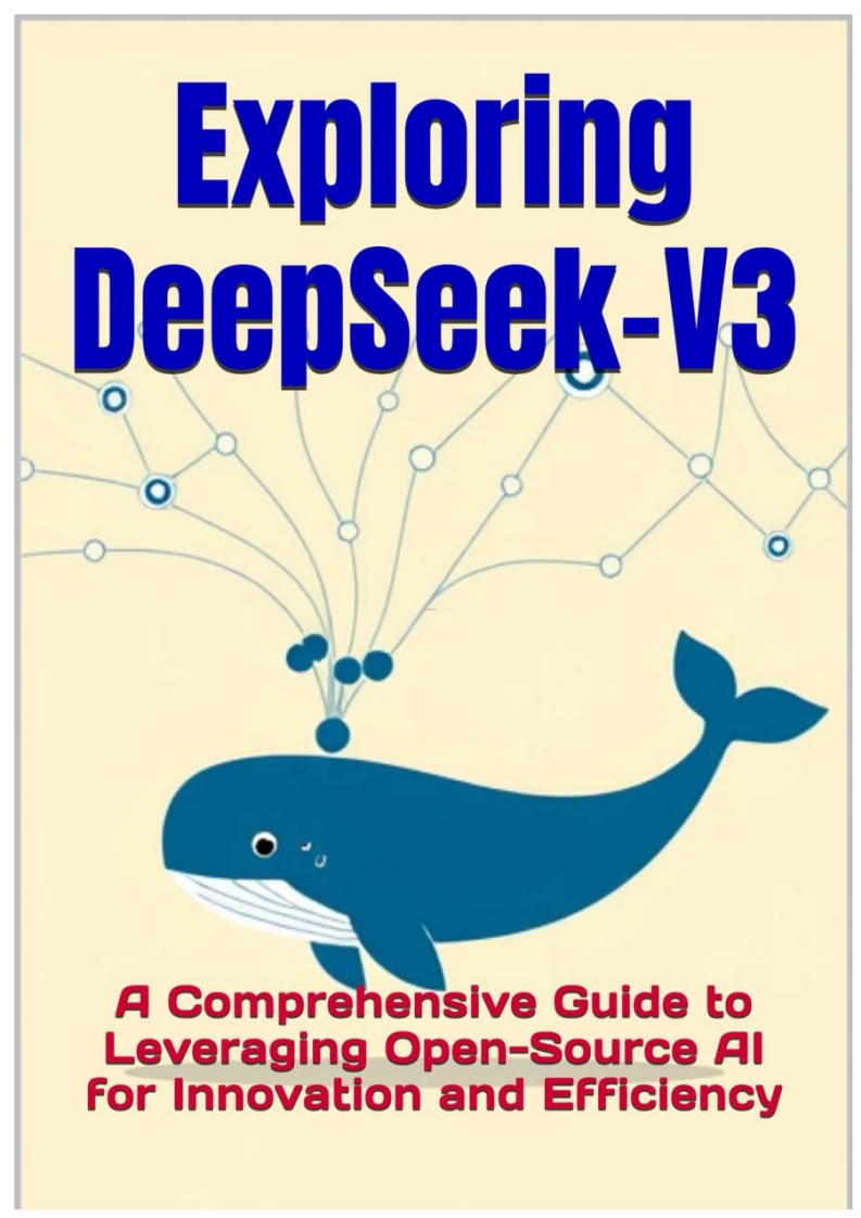 探索DeepSeek-V3：利用开源人工智能实现创新和效率的全面指南-KITS-FOR-LIFE-2024